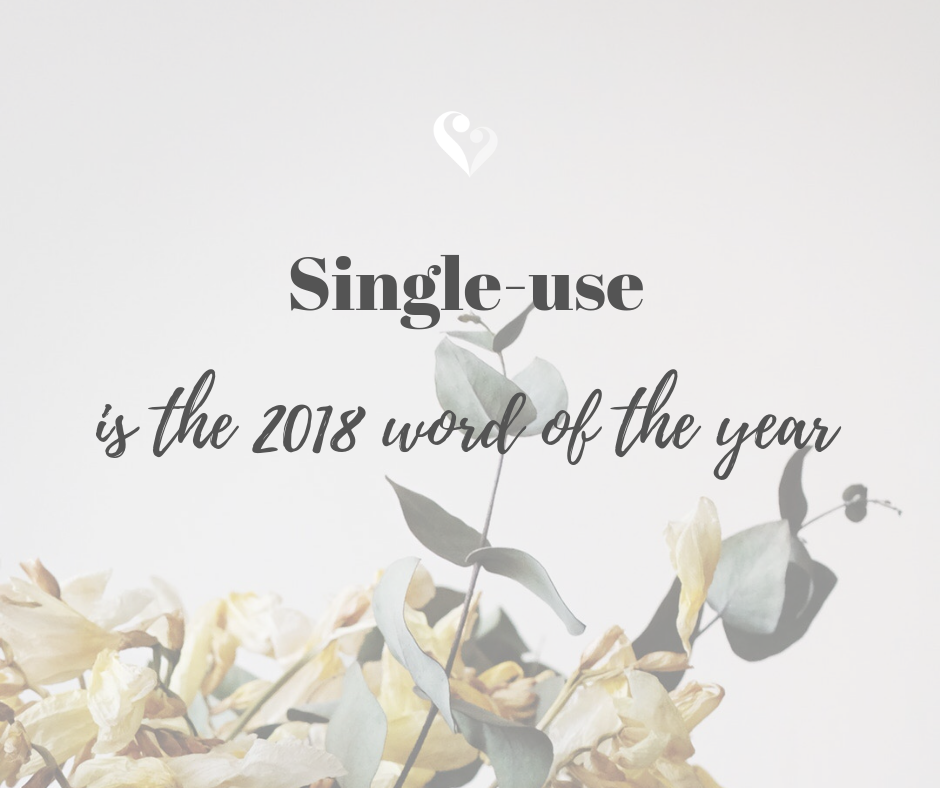 Single-Use is the 2018 Word of the Year.