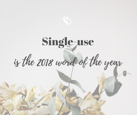 Single-Use is the 2018 Word of the Year.